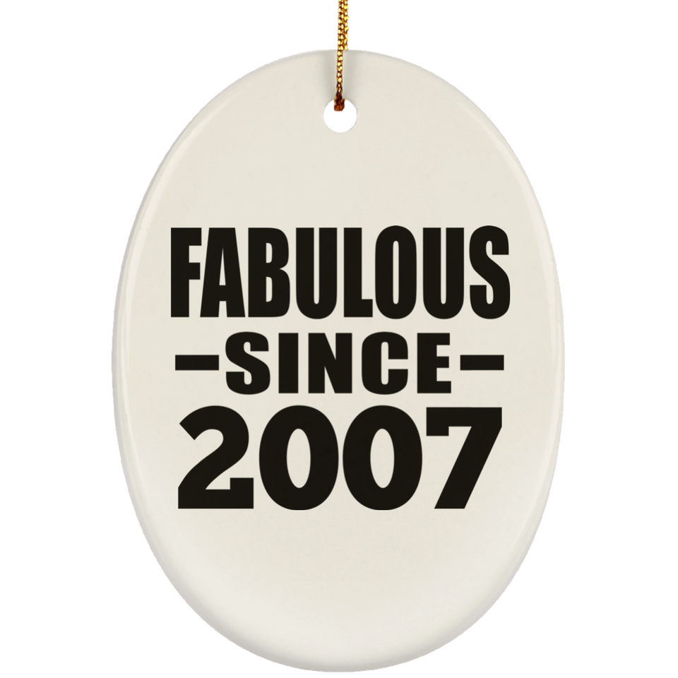 17th Birthday Fabulous Since 2007 - Oval Ornament