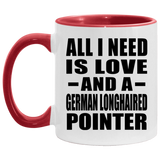 All I Need Is Love And A German Longhaired Pointer - 11oz Accent Mug Red