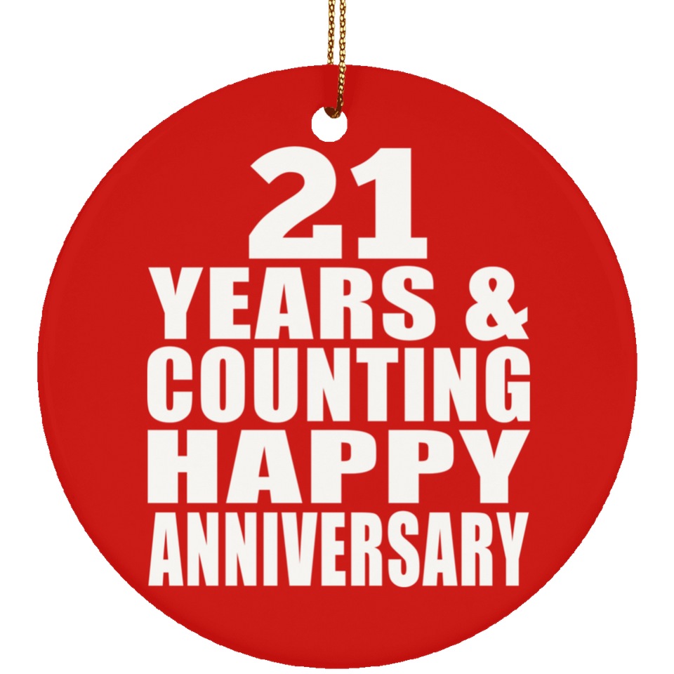 Happy 21st Anniversary 21 Years & Counting - Circle Ornament