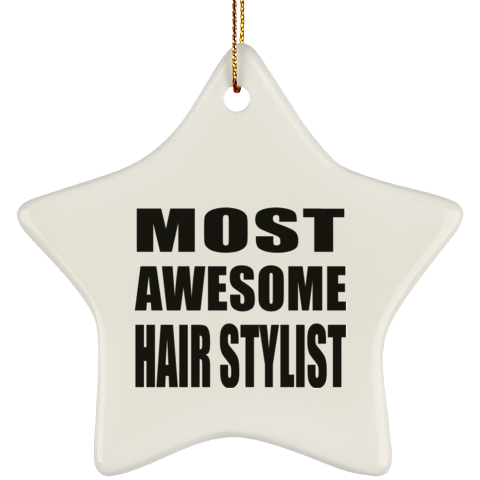 Most Awesome Hair Stylist - Star Ornament