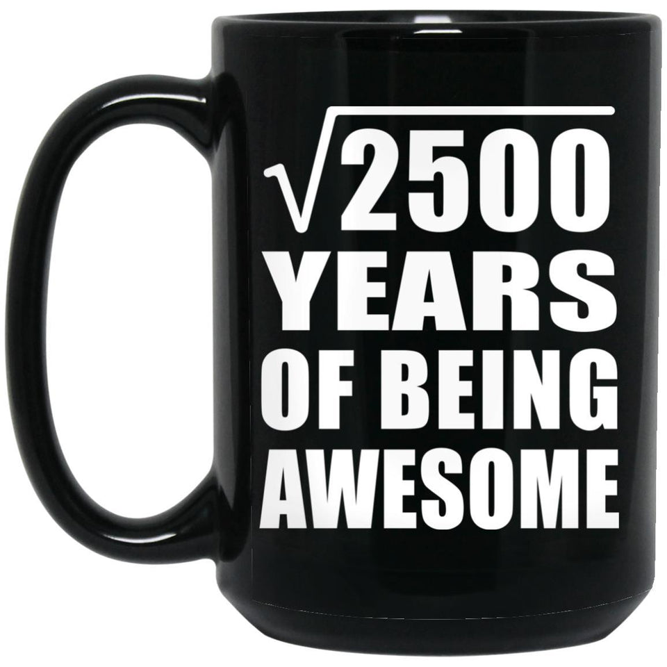 50th Birthday Square Root of 2500 Years of Being Awesome - 15oz Coffee Mug Black