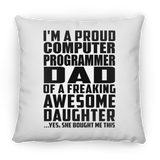 Proud Computer Programmer Dad Of Awesome Daughter - Throw Pillow
