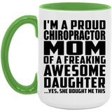 Proud Chiropractor Mom Of Awesome Daughter - 15oz Accent Mug Green
