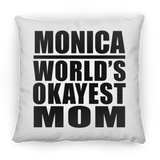 Monica World's Okayest Mom - Throw Pillow