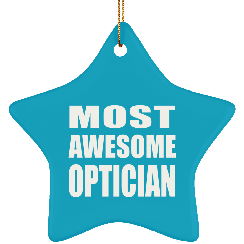 Most Awesome Optician - Star Ornament