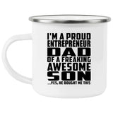 Proud Entrepreneur Dad Of Awesome Son - 12oz Camping Mug