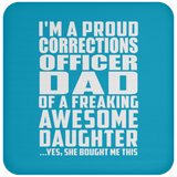 Proud Corrections Officer Dad Of Awesome Daughter - Drink Coaster