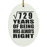 27th Anniversary Square Root of 729 Years Mrs Always Right - Oval Ornament