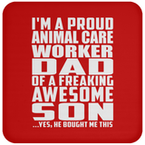 Proud Animal Care Worker Dad Of Awesome Son - Drink Coaster