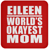 Eileen World's Okayest Mom - Drink Coaster
