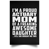 Proud Actuary Mom Of Awesome Daughter - Poster Portrait