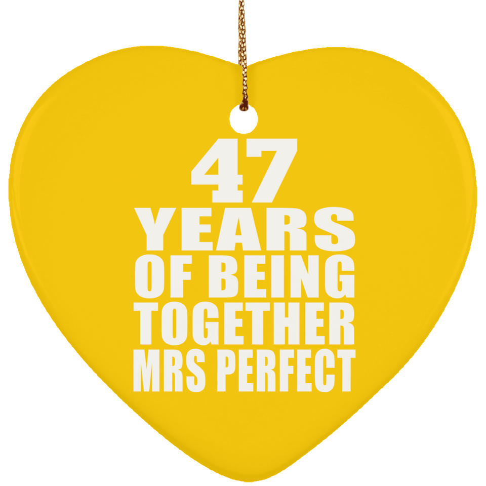 47th Anniversary 47 Years Of Being Mrs Perfect - Heart Ornament