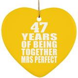 47th Anniversary 47 Years Of Being Mrs Perfect - Heart Ornament