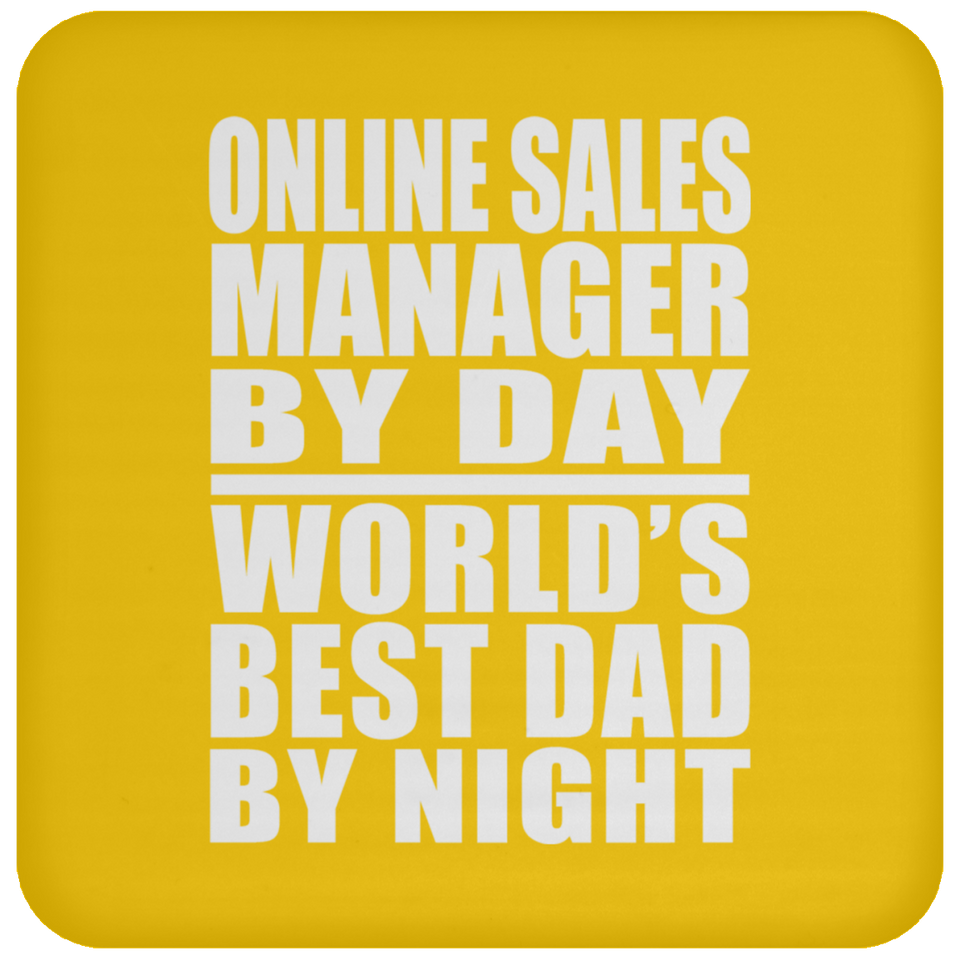 Online Sales Manager By Day World's Best Dad By Night - Drink Coaster