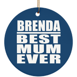Brenda Best Mum Ever - Circle Ornament