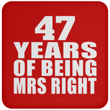 47th Anniversary 47 Years Of Being Mrs Right - Drink Coaster