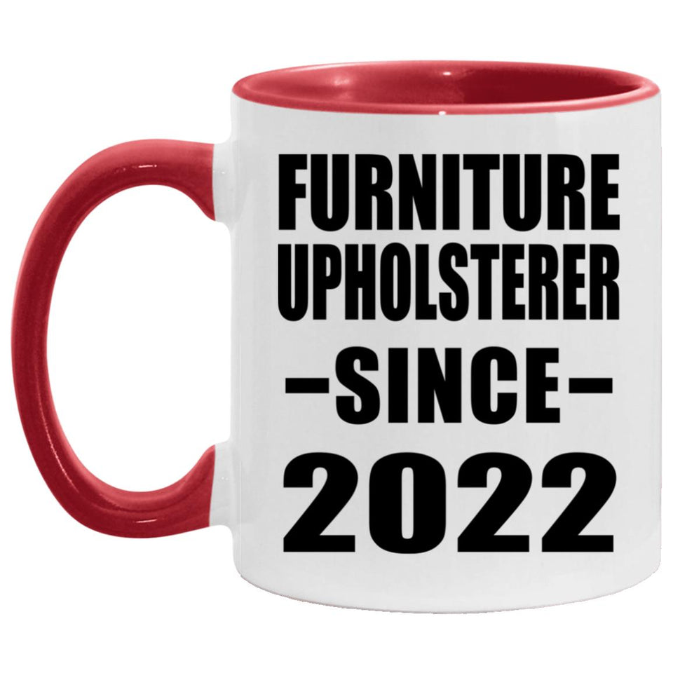 Furniture Upholsterer Since 2022 - 11oz Accent Mug Red