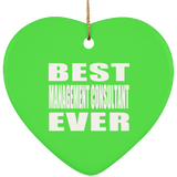 Best Management Consultant Ever - Heart Ornament
