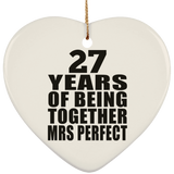 27th Anniversary 27 Years Of Being Mrs Perfect - Heart Ornament
