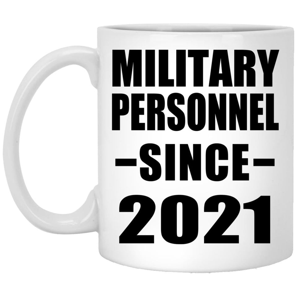 Military Personnel Since 2021 - 11oz Coffee Mug