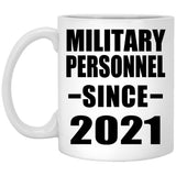 Military Personnel Since 2021 - 11oz Coffee Mug