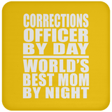 Corrections Officer By Day World's Best Mom By Night - Drink Coaster