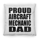 Proud Aircraft Mechanic Dad - Throw Pillow