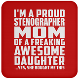 Proud Stenographer Mom Of Awesome Daughter - Drink Coaster