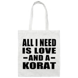All I Need Is Love And A Korat - Tote Bag White