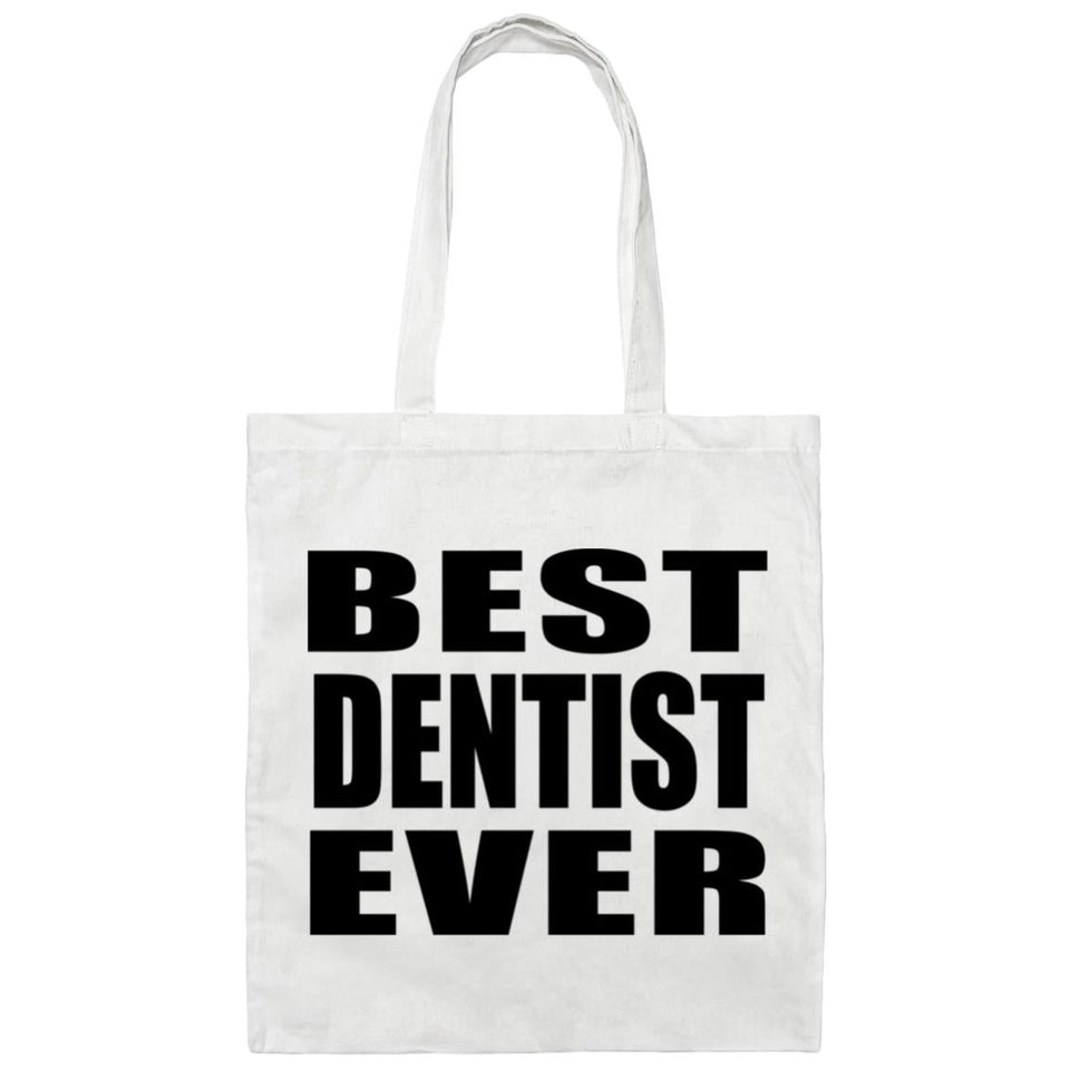 Best Dentist Ever - Tote Bag White