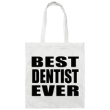 Best Dentist Ever - Tote Bag White