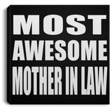 Most Awesome Mother In Law - Canvas Square