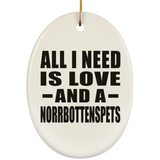 All I Need Is Love And A Norrbottenspets - Oval Ornament