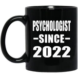 Psychologist Since 2022 - 11oz Coffee Mug Black