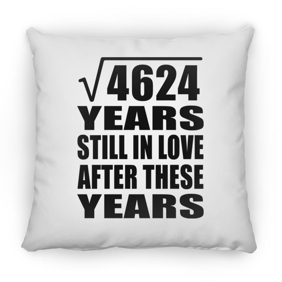 68th Anniversary Square Root of 4624 Years Still In Love - Throw Pillow