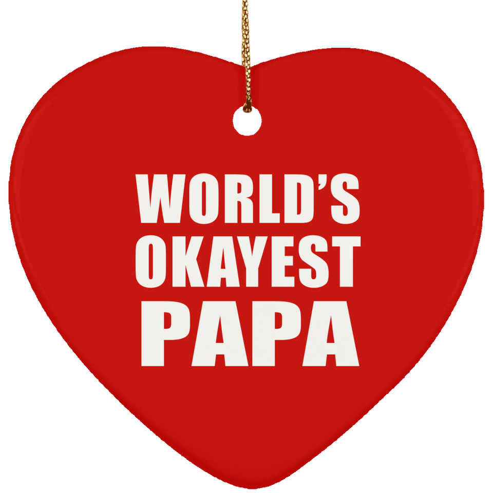 World's Okayest Papa - Heart Ornament