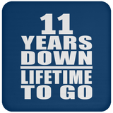 11th Anniversary 11 Years Down Lifetime To Go - Drink Coaster