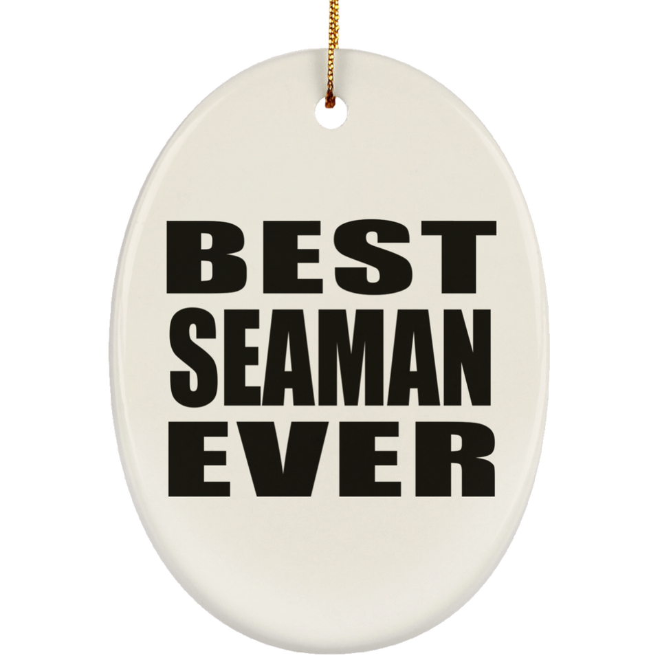 Best Seaman Ever - Oval Ornament