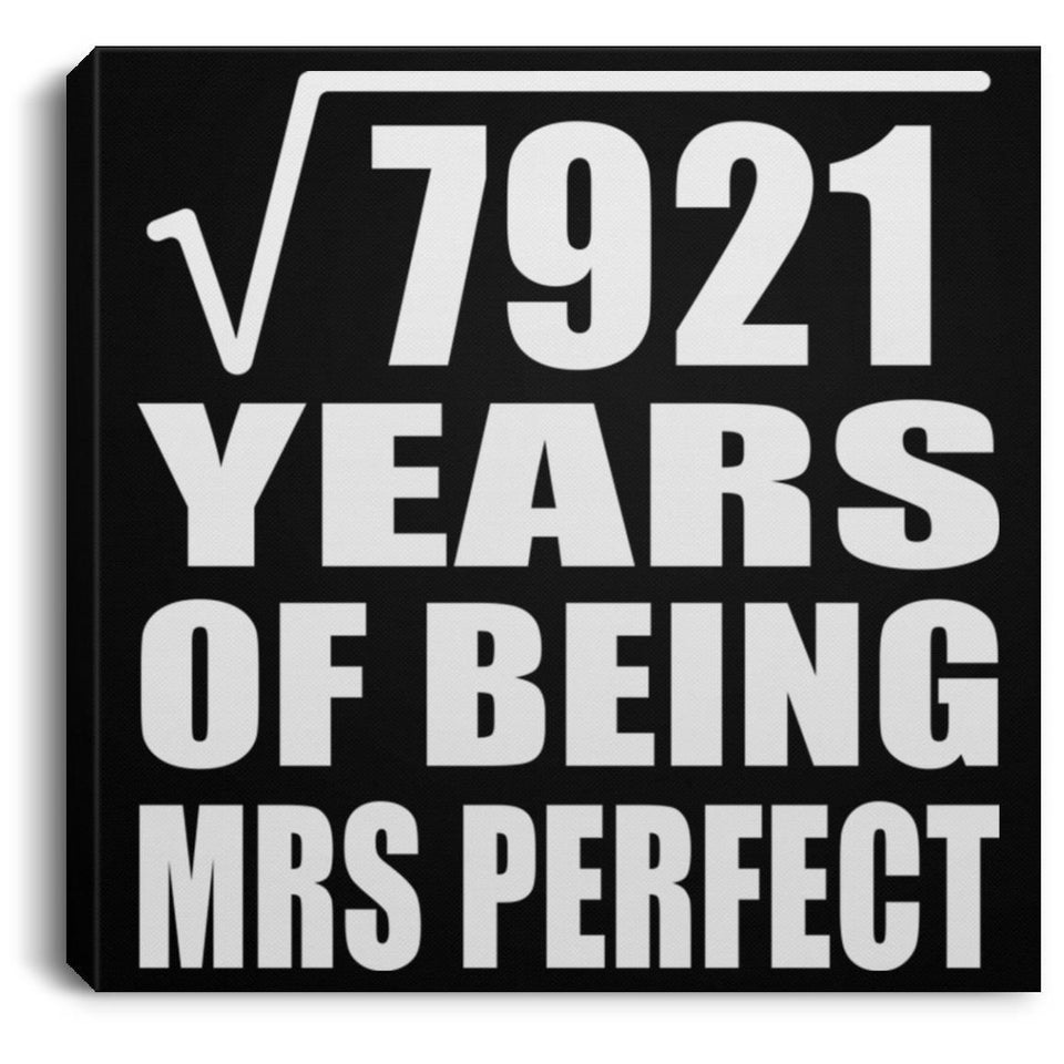 89th Anniversary Square Root of 7921 Years of Mrs Perfect - Canvas Square