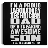 Proud Laboratory Technician Dad Of Awesome Son - Canvas Square