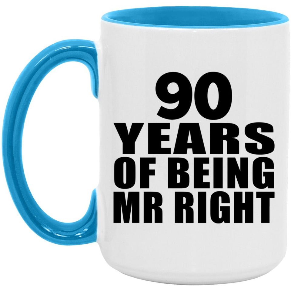 90th Anniversary 90 Years Of Being Mr Right - 15oz Accent Mug Blue