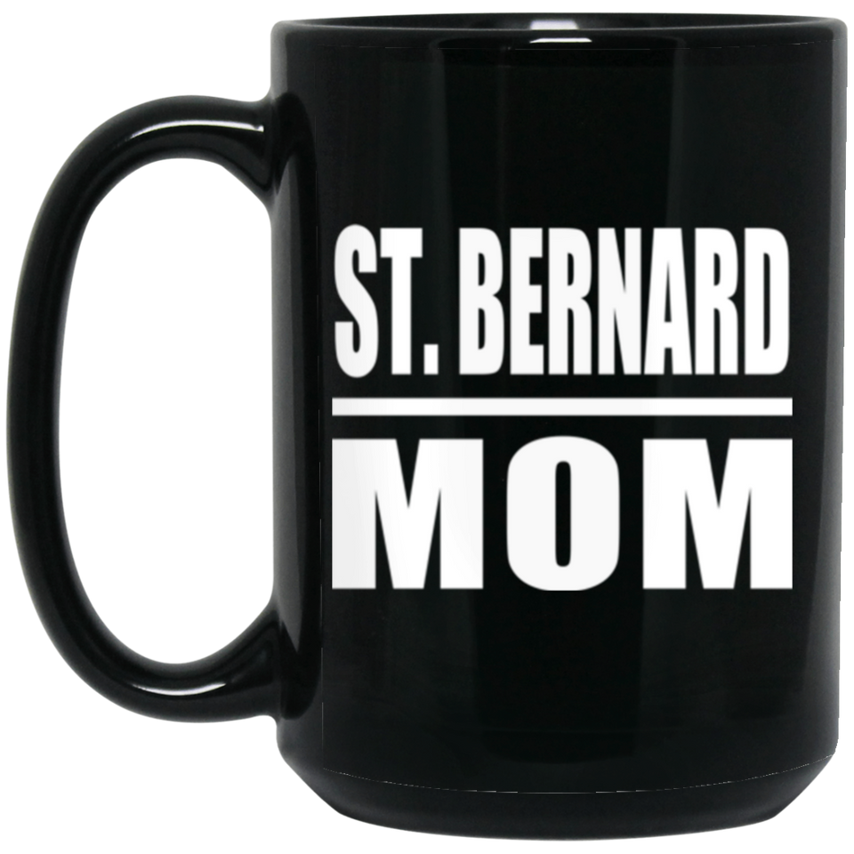 St. Bernard Mom - 15oz Coffee Mug Black