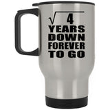 2nd Anniversary Square Root of 4 Years Down Forever To Go - Silver Travel Mug