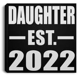 Daughter Established EST. 2022 - Canvas Square