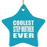 Coolest Step Mother Ever - Star Ornament