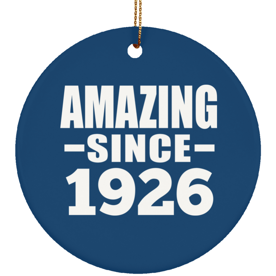 98th Birthday Amazing Since 1926 - Circle Ornament