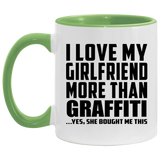 I Love My Girlfriend More Than Graffiti - 11oz Accent Mug Green