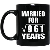 31st Anniversary Married For Square Root of 961 Years - 11oz Coffee Mug Black