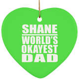 Shane World's Okayest Dad - Heart Ornament
