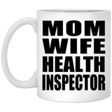 Mom Wife Health Inspector - 11oz Coffee Mug